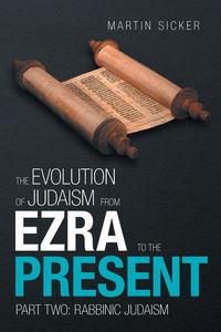 Produktbild: The Evolution of Judaism from Ezra to the Present
