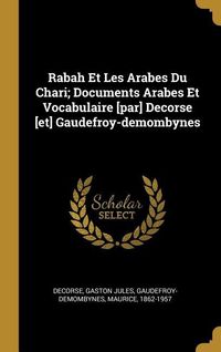 Produktbild: Rabah Et Les Arabes Du Chari; Documents Arabes Et Vocabulaire [par] Decorse [et] Gaudefroy-demombynes