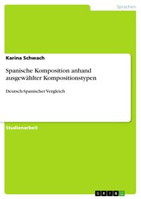 Produktbild: Spanische Komposition anhand ausgew&auml;hlter Kompositionstypen