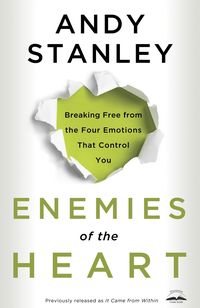 Bild vom Artikel Enemies of the Heart: Breaking Free from the Four Emotions That Control You vom Autor Andy Stanley