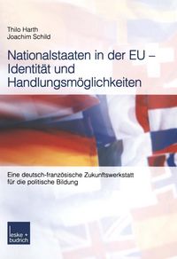 Produktbild: Nationalstaaten in der EU - Identit&auml;t und Handlungsm&ouml;glichkeiten