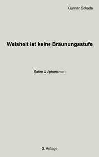 Produktbild: Weisheit ist keine Br&auml;unungsstufe