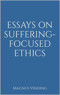 Produktbild: Essays on Suffering-Focused Ethics