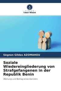 Produktbild: Soziale Wiedereingliederung von Strafgefangenen in der Republik Benin