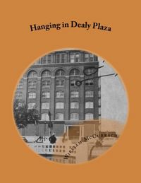 Produktbild: Hanging in Dealy Plaza