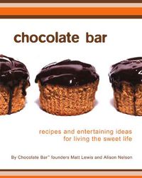 Produktbild: Chocolate Bar: Recipes and Entertaining Ideas for Living the Sweet Life