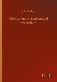Produktbild: Observations On Madness and Melancholy