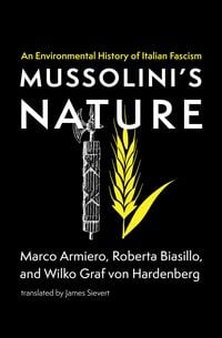 Produktbild: Armiero, M: Mussolini's Nature