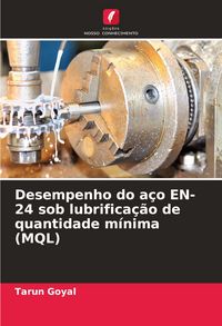 Produktbild: Desempenho do a&ccedil;o EN-24 sob lubrifica&ccedil;&atilde;o de quantidade m&iacute;nima (MQL)