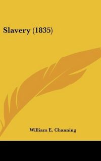 Produktbild: Channing, W: Slavery (1835)