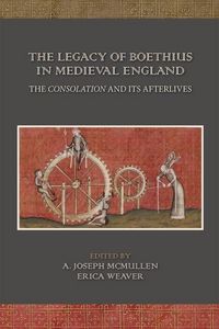 Produktbild: The Legacy of Boethius in Medieval England: The Consolation and Its Afterlives