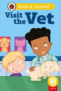 Produktbild: Visit the Vet (Phonics Step 5): Read It Yourself - Level 0 Beginner Reader