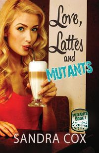 Produktbild: Love, Lattes and Mutants