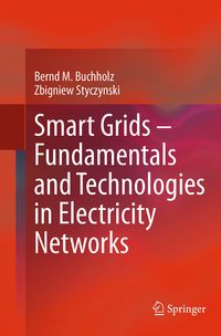 Produktbild: Smart Grids &ndash; Fundamentals and Technologies in Electricity Networks