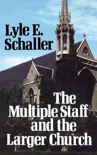 Produktbild: The Multiple Staff and the Larger Church