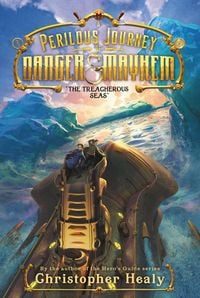 Produktbild: A Perilous Journey of Danger and Mayhem #2: The Treacherous Seas