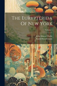 Produktbild: The Eurypterida Of New York; Volume 1