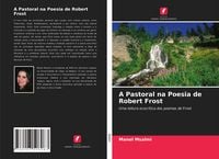 Produktbild: A Pastoral na Poesia de Robert Frost