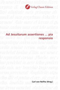Produktbild: Ad Jesuitarum assertiones ... pia responsio