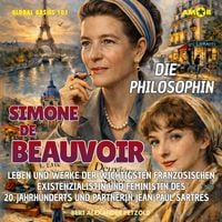 Produktbild: Die Philosophin Simone de Beauvoir - Leben und Werke der franz&ouml;sischen Existenzialistin und Feministin des 20. Jahrhunderts und Partnerin Jean-Paul Sartres