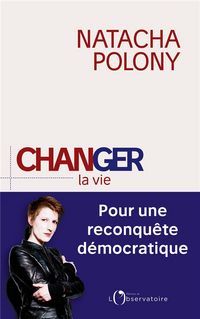 Produktbild: Changer la vie : pour une reconqu&ecirc;te d&eacute;mocratique