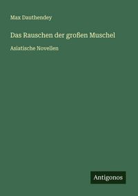 Produktbild: Das Rauschen der gro&szlig;en Muschel