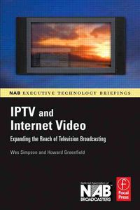 Produktbild: Iptv and Internet Video: Expanding the Reach of Television Broadcasting