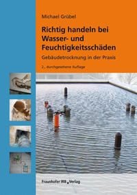 Produktbild: Richtig handeln bei Wasser- und Feuchtigkeitssch&auml;den.