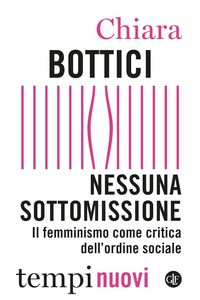 Produktbild: Nessuna sottomissione. Il femminismo come critica dell'ordine sociale