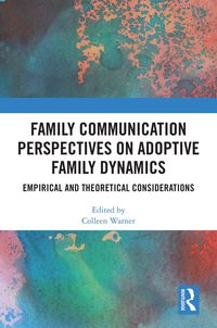 Produktbild: Family Communication Perspectives on Adoptive Family Dynamics