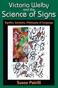 Produktbild: Petrilli, S: Victoria Welby and the Science of Signs