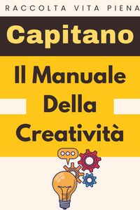 Produktbild: Il Manuale Della Creativit&agrave; (Raccolta Vita Piena, #34)