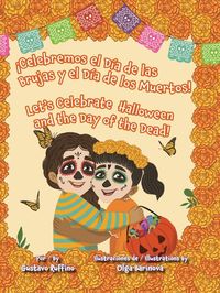 Produktbild: &iexcl;Celebremos El D&iacute;a de Las Brujas Y El D&iacute;a de Los Muertos! / Let's Celebrate Halloween and the Day of the Dead!