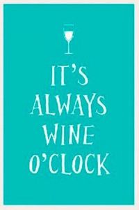 Produktbild: It's Always Wine O'Clock