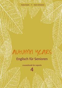 Produktbild: Autumn Years - Englisch f&uuml;r Senioren 4 - Experts - Coursebook