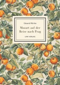 Produktbild: Eduard M&ouml;rike: Mozart auf der Reise nach Prag. Vollst&auml;ndige Neuausgabe
