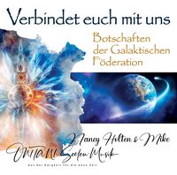 Produktbild: VERBINDET EUCH MIT UNS. Botschaften der Galaktischen F&ouml;deration
