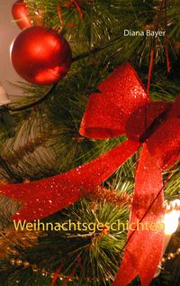 Bild vom Artikel Weihnachtsgeschichten vom Autor Diana Bayer