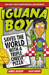 Produktbild: Iguana Boy Saves the World With a Triple Cheese Pizza