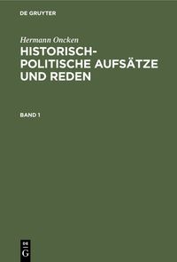 Produktbild: Historisch-politische Aufs&auml;tze und Reden. Band 1