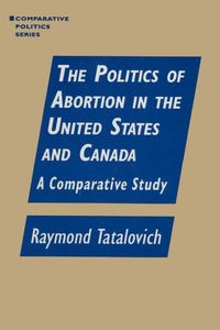 Produktbild: The Politics of Abortion in the United States and Canada