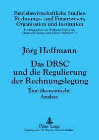 Produktbild: Das DRSC und die Regulierung der Rechnungslegung