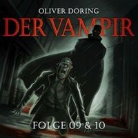 Bild vom Artikel Der Vampir (Teil 9 & 10) vom Autor Oliver Döring