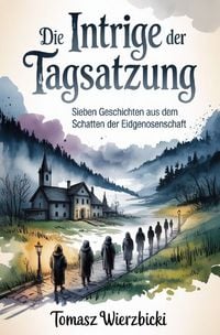 Produktbild: Die Intrige der Tagsatzung