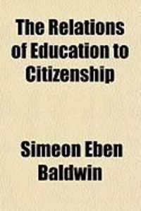 Produktbild: The Relations of Education to Citizenship