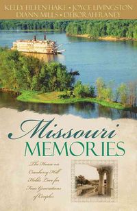 Produktbild: Missouri Memories: The House on Cranberry Hill Holds Love for Four Generations of Couples