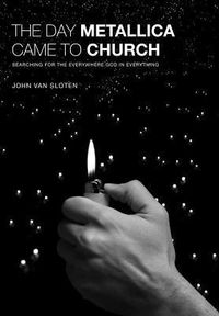 Produktbild: The Day Metallica Came to Church: Searching for the Everywhere God in Everything