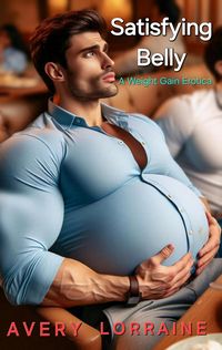 Produktbild: Satisfying Belly: A Weight Gain Erotica