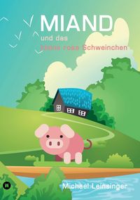 Produktbild: MIAND und das kleine rosa Schweinchen