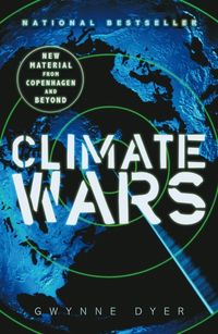 Bild vom Artikel Climate Wars vom Autor Gwynne Dyer